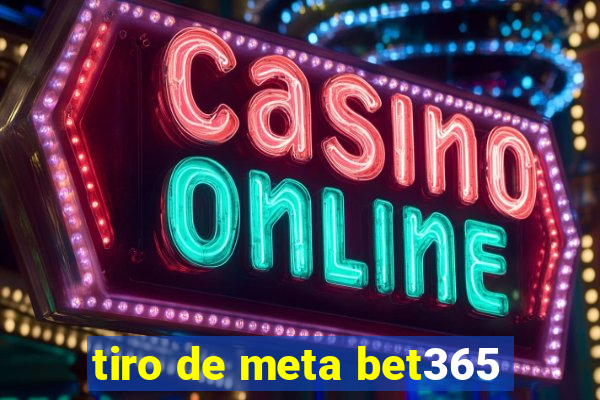 tiro de meta bet365